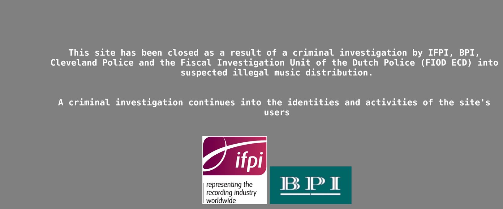What visitors found on 23 October 2007: the seizure notice posted by the IFPI and the BPI.