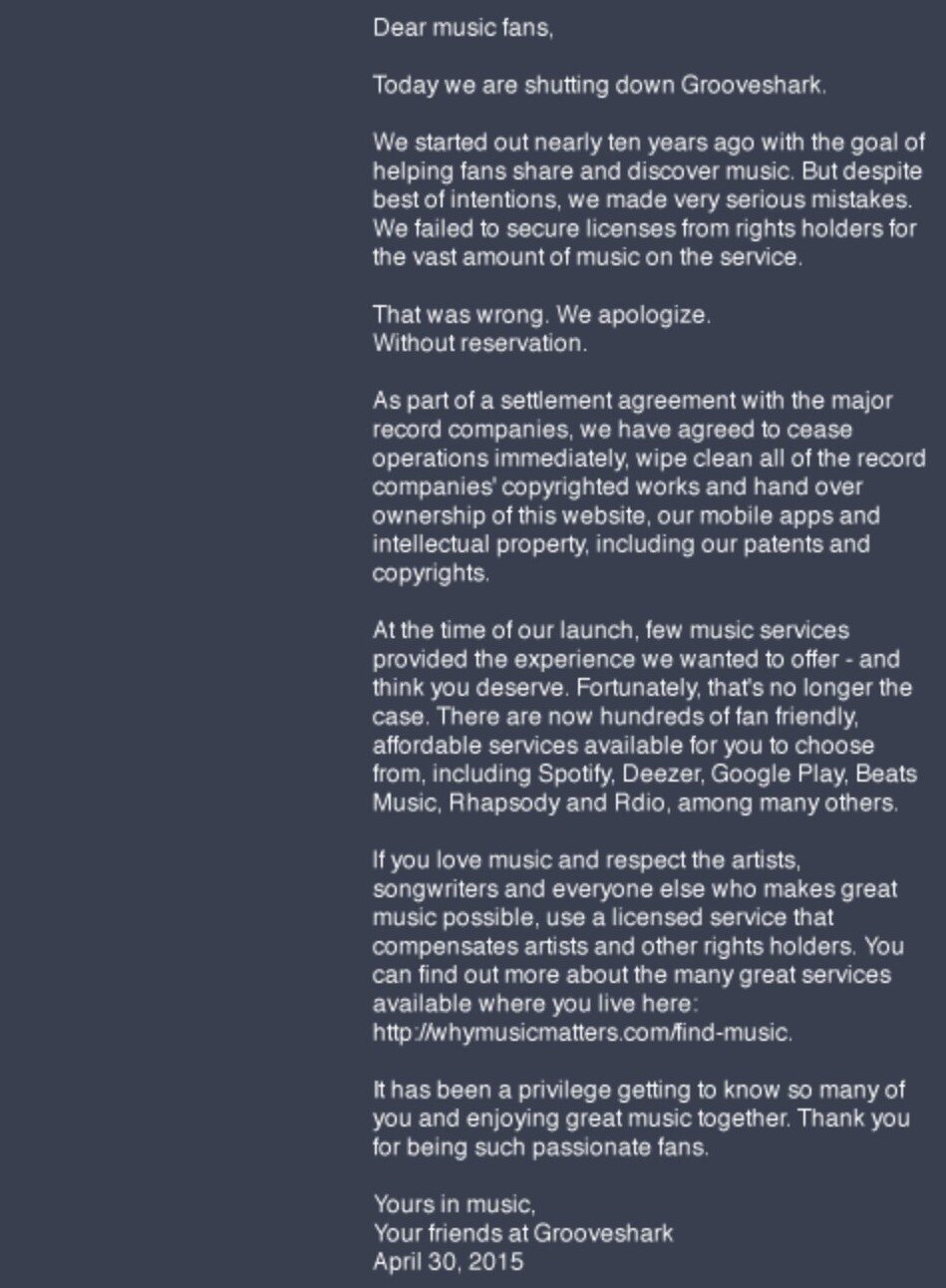 The letter Grooveshark left on its own site on 30 April 2015: "That was wrong. We apologize. Without reservation."